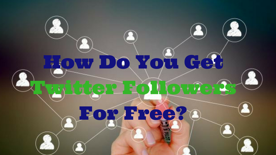 How Do You Get Twitter Followers For Free? - Social Media ... - 560 x 315 png 221kB