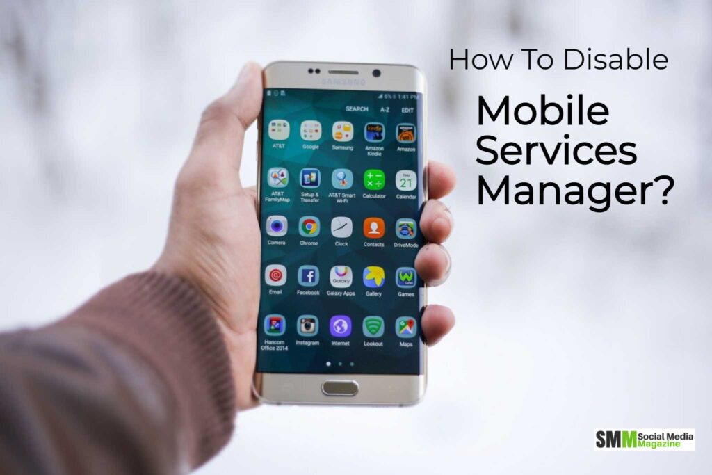 How to disable mobile services manager 1024x683 - What Is Mobile Services Manager? Is It A Threat? How To Fix It?
