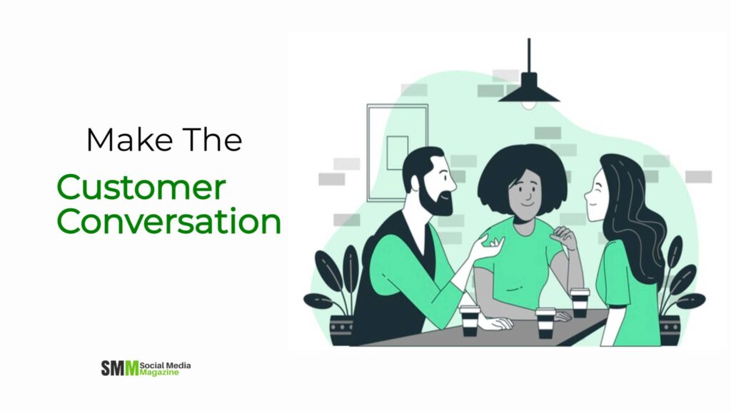 Make The Customer Conversation