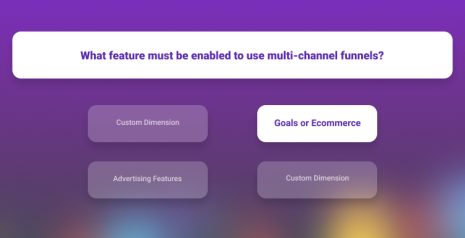 What Feature Must Be Enabled To Use Multi-Channel Funnels