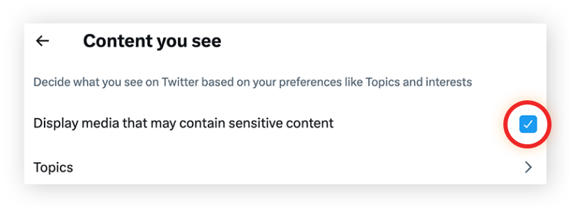 Now, you will see an option called Display media that may contain sensitive content. Click on that option to toggle it on