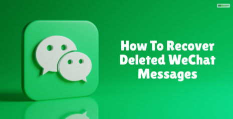 how to recover deleted WeChat messages?