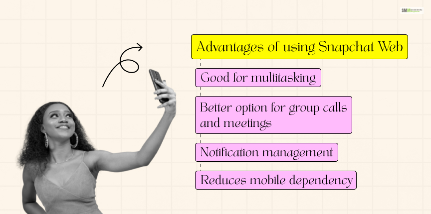 Advantages of using Snapchat Web