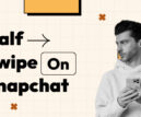 how to half swipe on snapchat